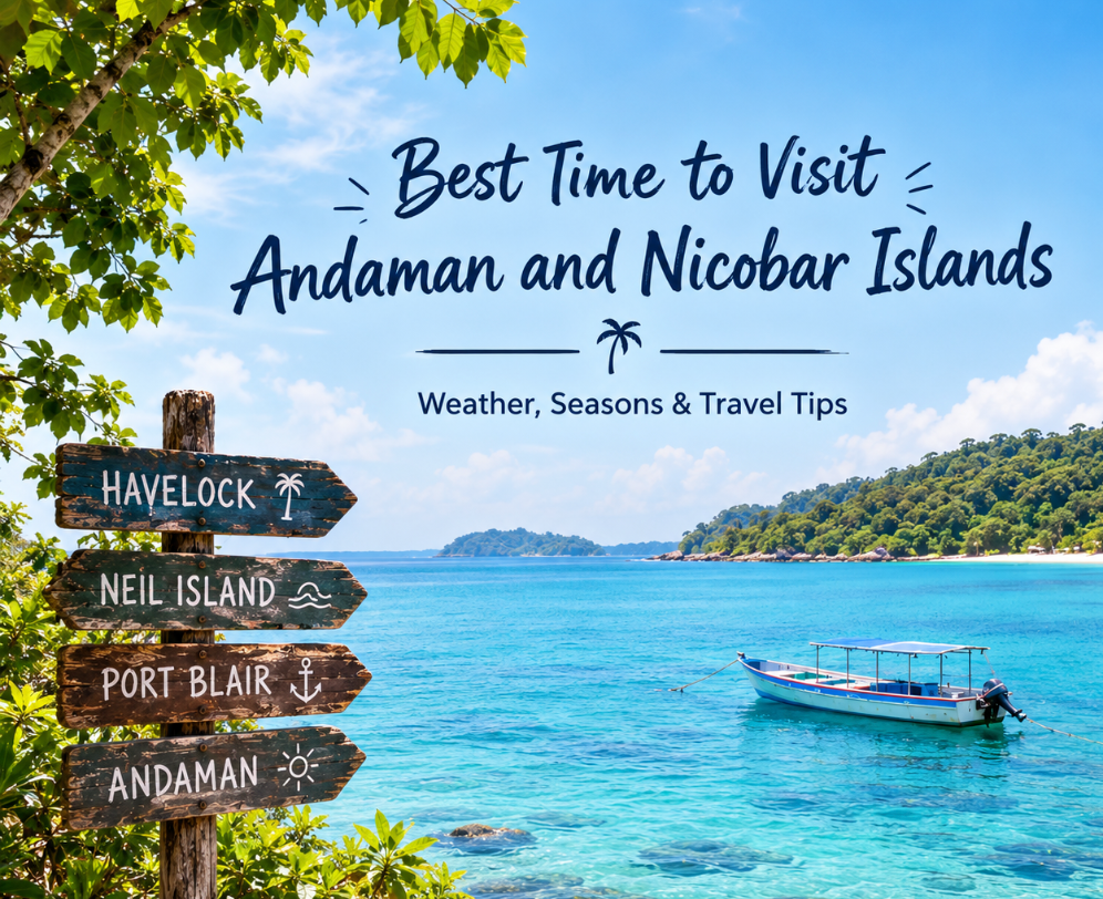 Best Time to Visit the Andaman and Nicobar Islands
